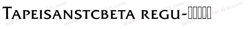 Tapeisanstcbeta regu字体转换